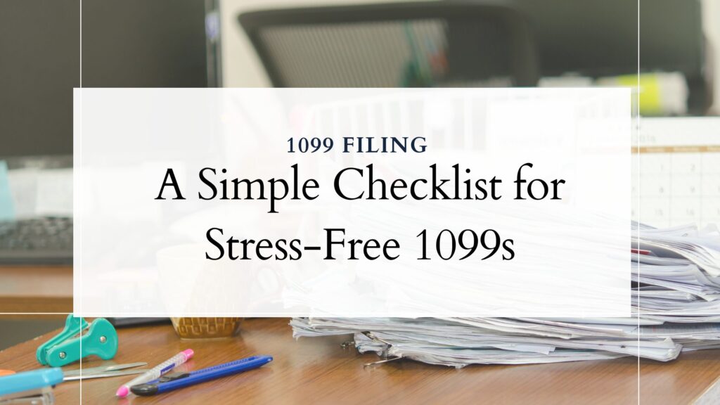 A Simple Checklist for Stress-Free 1099s